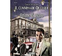 Anime di vetro. Il commissario Ricciardi - de Giovanni Maurizio