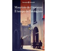 Libri Maurizio De Giovanni - Il Tempo Dell'orologiaio