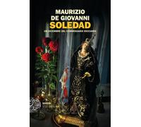 SOLEDAD. UN DICEMBRE DEL COMMISSARIO RICCIARDI - DE GIOVANNI MAURIZIO - Einaudi