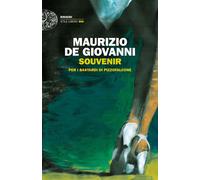 Libri Maurizio De Giovanni - Souvenir Per I Bastardi Di Pizzofalcone