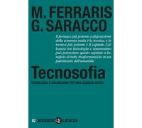Libri Maurizio Ferraris / Guido Saracco - Tecnosofia. Tecnologia E Umanesimo Per