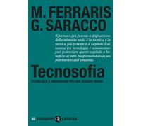 Tecnosofia. Tecnologia e umanesimo per una scienza nuova