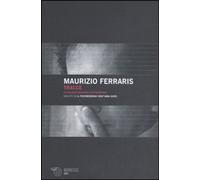 Libri Maurizio Ferraris - Tracce. Nichilismo Moderno Postmoderno