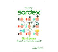 Libri Maurizio Figus - Sardex. Oltre Il Denaro
