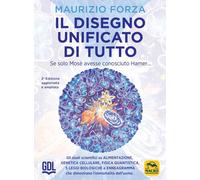 Libri Maurizio Forza - Il Disegno Unificato Di Tutto. Se Solo Mose Avesse Conosc