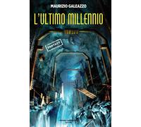 Libri Maurizio Galeazzo - L'ultimo Millennio