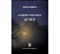 Libri Maurizio Gramolini - La grande casa bianca - 2018