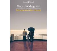 Libri Maurizio Maggiani - Almanacco Dei Viventi