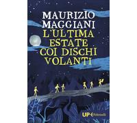 Libri Maurizio Maggiani - L' Ultima Estate Coi Dischi Volanti