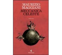 Libri Maurizio Maggiani - Meccanica Celeste