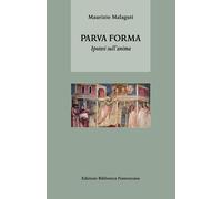 Parva forma. Ipotesi sull'anima