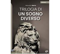 Libri Maurizio Merlo - Trilogia Di Un Sogno Diverso