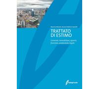 Trattato di estimo. Generale, immobiliare, agrario, forestale, ambientale, legale