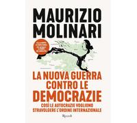 LA NUOVA GUERRA CONTRO LE DEMOCRAZIE - MOLINARI MAURIZIO - Rizzoli