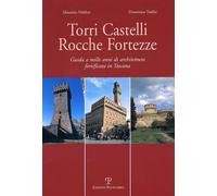 Libri Maurizio Naldini / Domenico Taddei - Torri, Castelli, Rocche, Fortezze. Gu