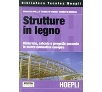 Strutture in legno. Materiale, calcolo e progetto secondo le nuove normative europee