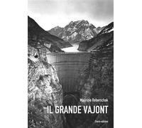 Libri Maurizio Reberschak - Il Grande Vajont - 2013
