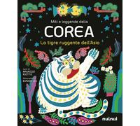 Libri Maurizio Riotto - Miti E Leggende Della Corea. La Tigre Ruggente. Ediz. Il
