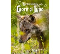 Libri Spadaro Maurizio - Cuore Di Lupo