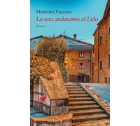 Libri Maurizio Vaccaro - La Sera Andavamo Al Lido