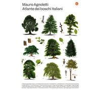 Libri Mauro Agnoletti - Atlante dei boschi italiani - 2022