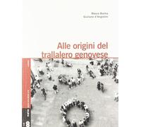 Libri Mauro Balma / Giuliano D'Angiolini - Alle Origini Del Trallalero Genovese.