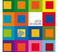 Città di colori. Ediz. a colori. Con 40 costruzioni colorate - Bellei Mauro