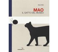 Mao. Il gatto del museo. Ediz. a colori