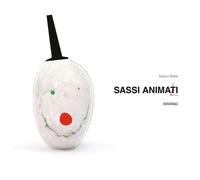 Libri Mauro Bellei - Sassi Animati. Ediz. Illustrata. Con Gadget