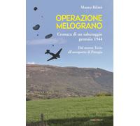 Libri Mauro Bifani - Operazione Melograno. Cronaca Di Un Sabotaggio, Gennaio 194