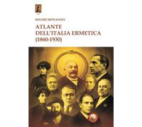 Libri Mauro Bonanno - Atlante Dell'italia Ermetica (1860-1930)