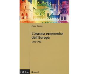 Libri Mauro Carboni - L'Ascesa Economica Dell'Europa (1450-1750)