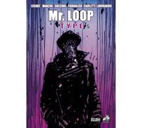 Libri Mauro Cicarè / Alberto Lavoradori / Mancini Nico - Mr. Loop Type