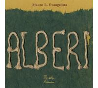 Libri Mauro Evangelista - Saremo Alberi