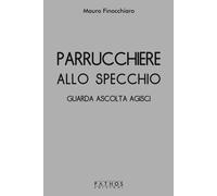 Parrucchiere allo specchio. Guarda ascolta agisci