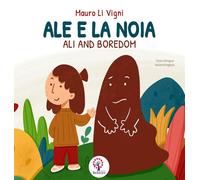 Libri Mauro Li Vigni - Ale e la noia-Ali and boredom - 2020