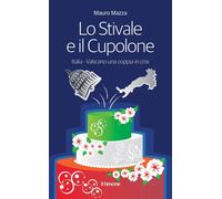 Libri Mauro Mazza - Lo Stivale E Il Cupolone