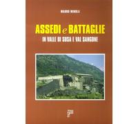 Assedi e battaglie in valle di Susa e val Sangone