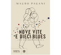 Libri Mauro Pagani - Nove Vite E Dieci Blues. Un'autobiografia