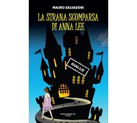 Libri Mauro Salvadori - La Strana Scomparsa Di Anna Lee