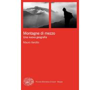 Libri Mauro Varotto - Montagne Di Mezzo. Una Nuova Geografia