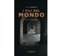 Libri Mauro Zanetti - I Fili Del Mondo