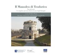 Libri Mausoleo Di Teodorico. Non Solo Sassi. Un Singolare Percorso Dentro Al Cuo