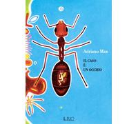 Libri Max Adriano - Il Caso E Un Occhio