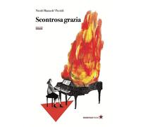 Libri Mazza de' Piccioli Nicolò - Scontrosa Grazia