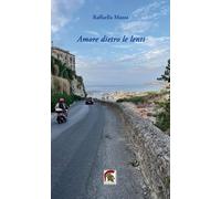 Libri Mazza Raffaella - Amore Dietro Le Lenti