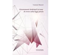 Libri Mazzei Carmen - Orientamenti Dottrinali In Tema Di Errore Sulla Legge Pena