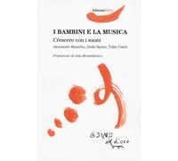 Libri Mazzetta Alessandro / Spurio Giulia / Tullio Visioli - I Bambini E La Musi