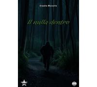 Il nulla dentro - Mazzullo Claudia