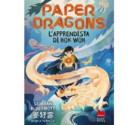 Libri McDermott Siobhan - L' Apprendista Di Hok Woh. Paper Dragons